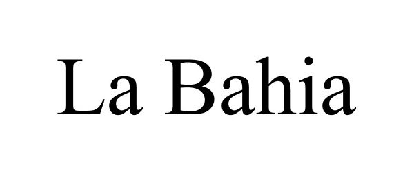 Trademark Logo LA BAHIA