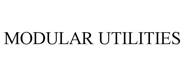 Trademark Logo MODULAR UTILITIES
