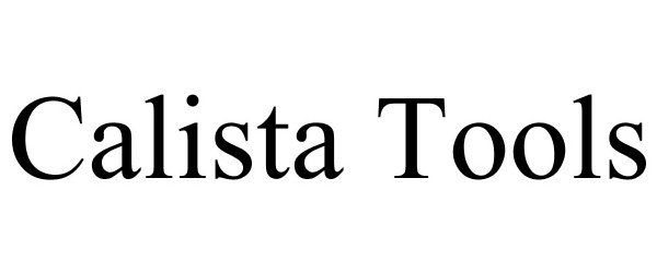 Trademark Logo CALISTA TOOLS