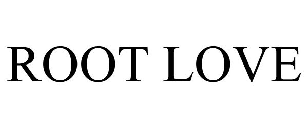 Trademark Logo ROOT LOVE