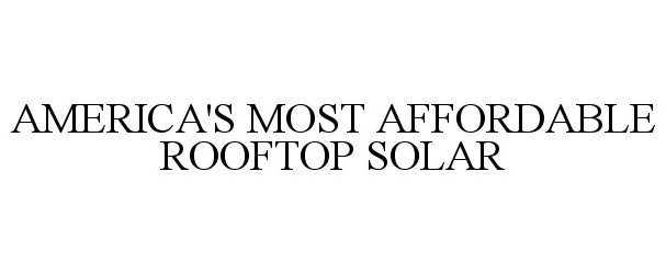  AMERICA'S MOST AFFORDABLE ROOFTOP SOLAR