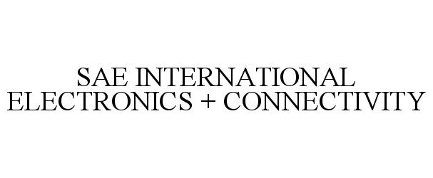  SAE INTERNATIONAL ELECTRONICS + CONNECTIVITY
