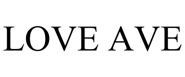 Trademark Logo LOVE AVE