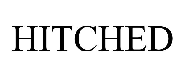 Trademark Logo HITCHED