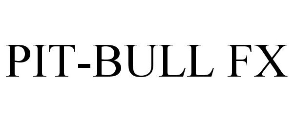 Trademark Logo PIT-BULL FX