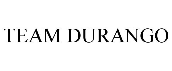 Trademark Logo TEAM DURANGO