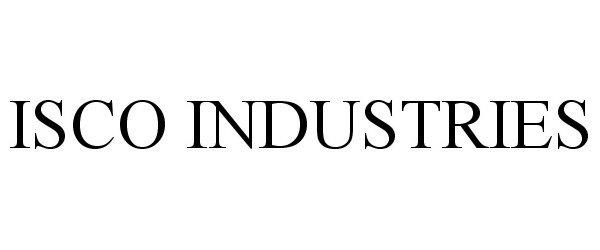 Trademark Logo ISCO INDUSTRIES