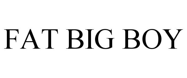Trademark Logo FAT BIG BOY