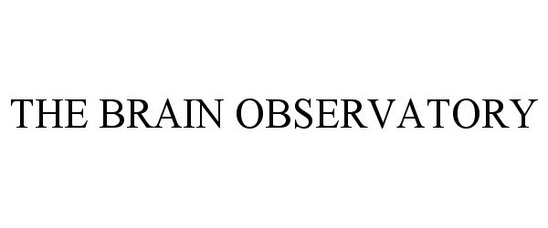  THE BRAIN OBSERVATORY