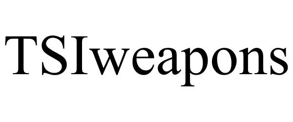 Trademark Logo TSIWEAPONS