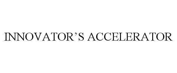 Trademark Logo INNOVATOR'S ACCELERATOR