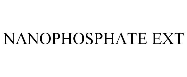 Trademark Logo NANOPHOSPHATE EXT