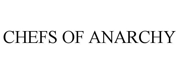 Trademark Logo CHEFS OF ANARCHY