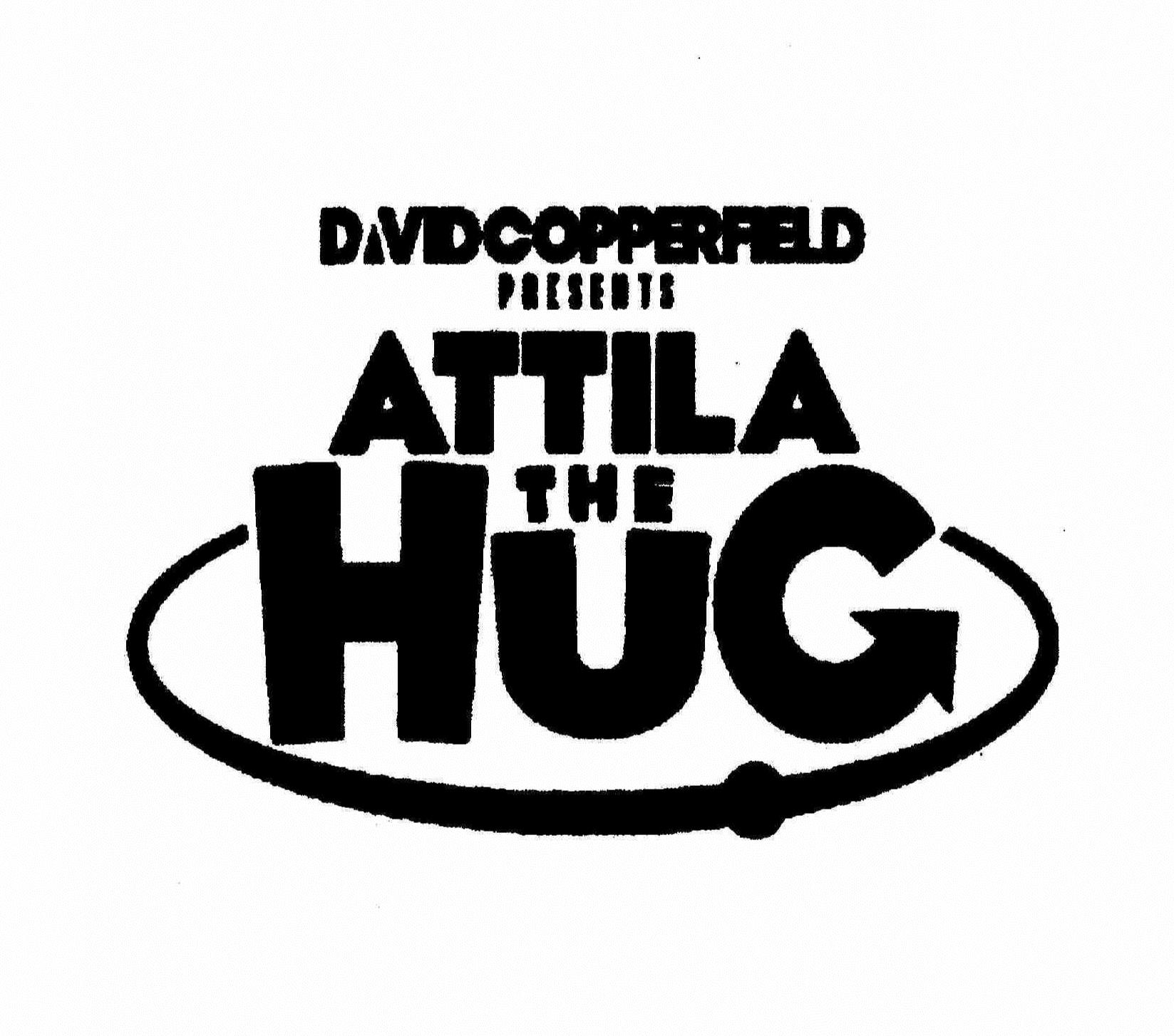  DAVIDCOPPERFIELD PRESENTS ATTILA THE HUG