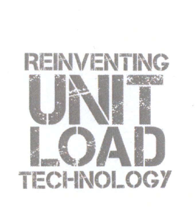 Trademark Logo REINVENTING UNIT LOAD TECHNOLOGY