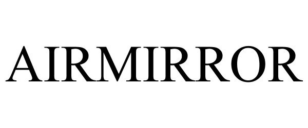 Trademark Logo AIRMIRROR