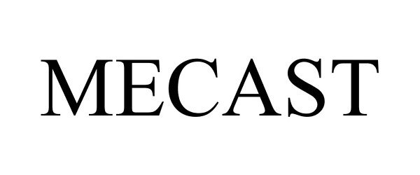 Trademark Logo MECAST