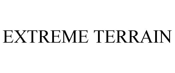 Trademark Logo EXTREME TERRAIN