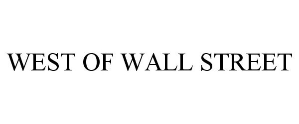 Trademark Logo WEST OF WALL STREET