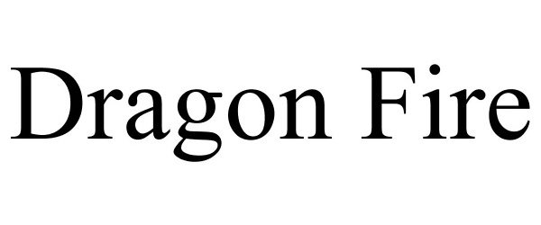 Trademark Logo DRAGON FIRE