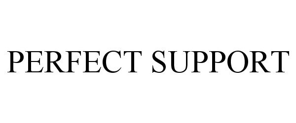 Trademark Logo PERFECT SUPPORT