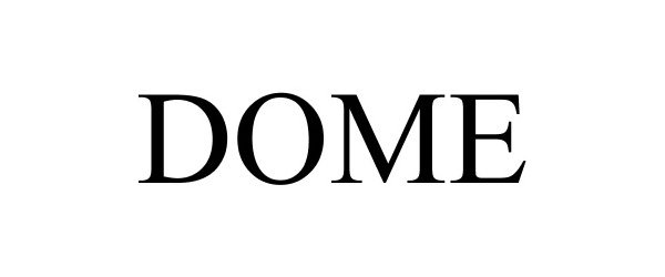 Trademark Logo DOME