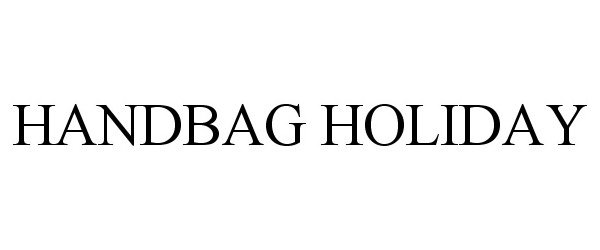  HANDBAG HOLIDAY