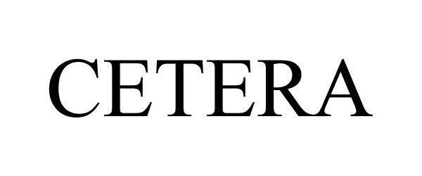 Trademark Logo CETERA