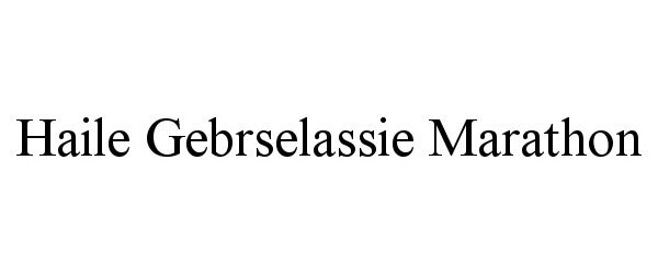  HAILE GEBRSELASSIE MARATHON