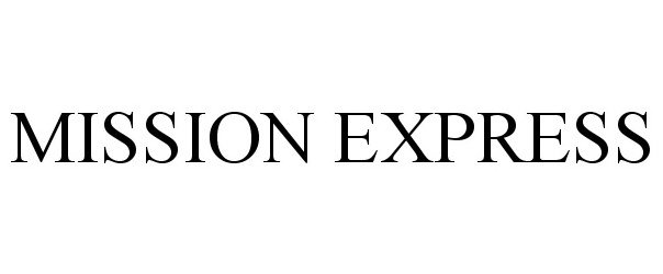 Trademark Logo MISSION EXPRESS