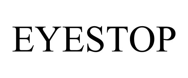 Trademark Logo EYESTOP