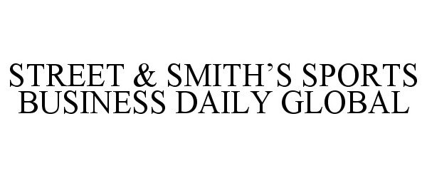  STREET &amp; SMITH'S SPORTS BUSINESS DAILY GLOBAL