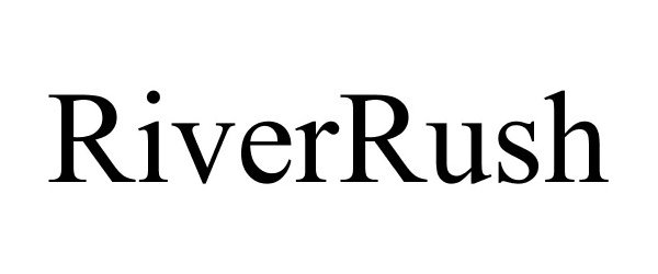 Trademark Logo RIVERRUSH