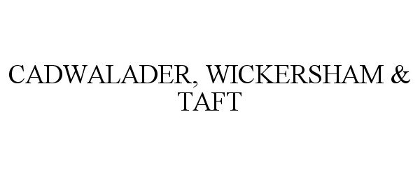 Trademark Logo CADWALADER, WICKERSHAM &amp; TAFT