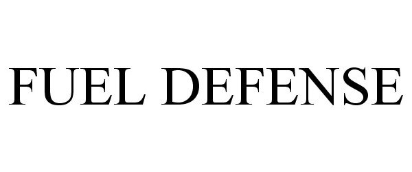Trademark Logo FUEL DEFENSE