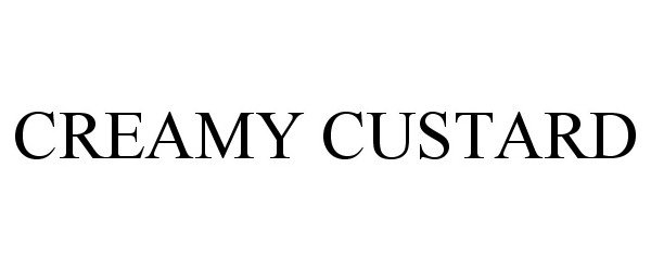 Trademark Logo CREAMY CUSTARD