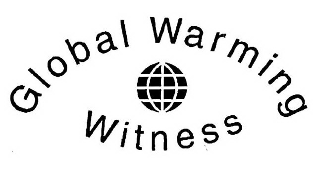 Trademark Logo GLOBAL WARMING WITNESS