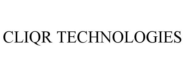 Trademark Logo CLIQR TECHNOLOGIES