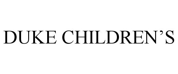 Trademark Logo DUKE CHILDREN'S