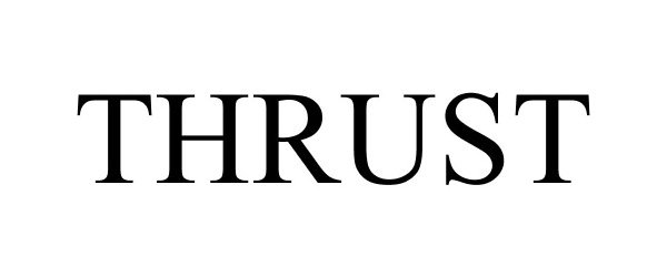 Trademark Logo THRUST