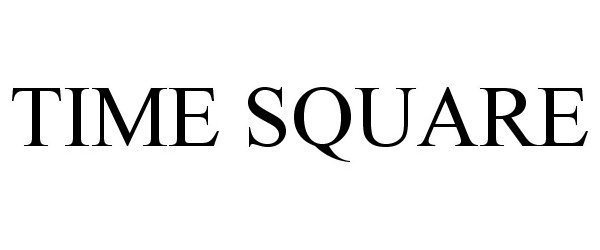 Trademark Logo TIME SQUARE