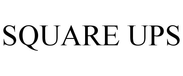 Trademark Logo SQUARE UPS