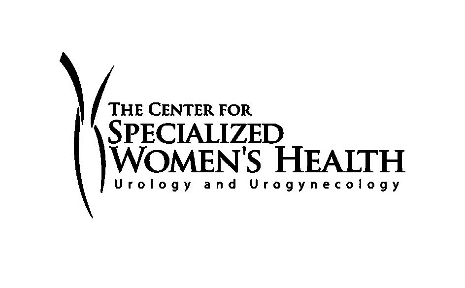 Trademark Logo THE CENTER FOR SPECIALIZED WOMEN'S HEALTH UROLOGY AND UROGYNECOLOGY