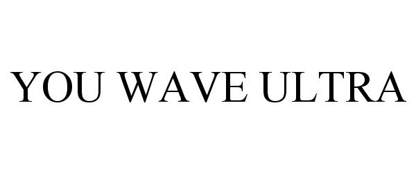  YOU WAVE ULTRA