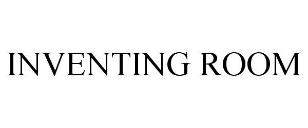 Trademark Logo INVENTING ROOM