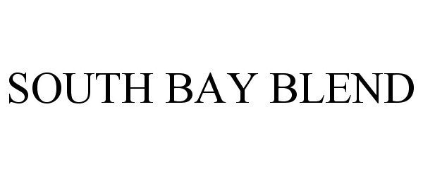 Trademark Logo SOUTH BAY BLEND