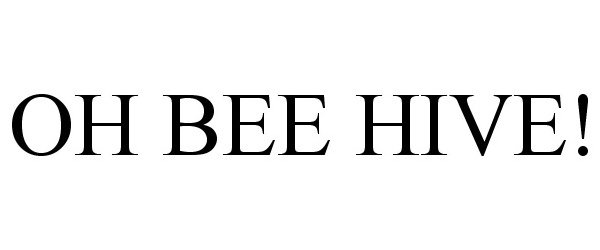  OH BEE HIVE!