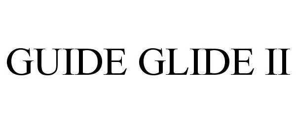 GUIDE GLIDE II