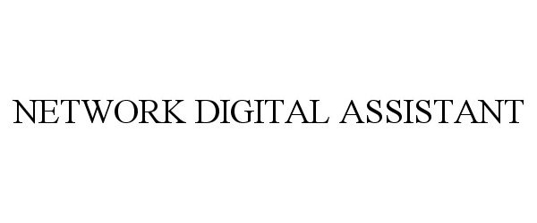 Trademark Logo NETWORK DIGITAL ASSISTANT