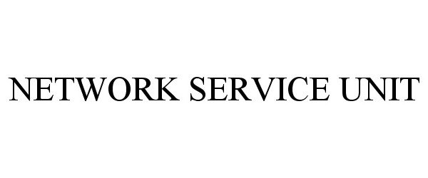 Trademark Logo NETWORK SERVICE UNIT